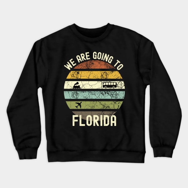 We Are Going To Florida, Family Trip To Florida, Road Trip to Florida, Holiday Trip to Florida, Family Reunion in Florida, Holidays in Crewneck Sweatshirt by DivShot 